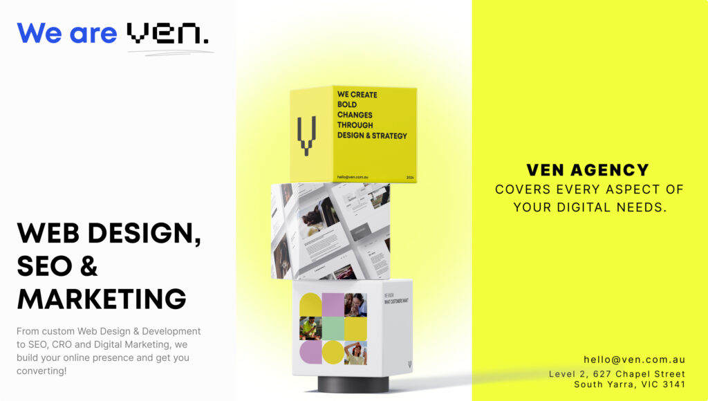 Choosing the Right Web Design Agency and Development in Melbourne 10 Advertisement for "We are Ven." on web design, development, SEO, and marketing. Features bold text, a yellow design strategy box, contact info, and office address in South Yarra, VIC. Ven Agency covers every aspect of your digital needs as a leading web design agency in Melbourne. | Ven Agency