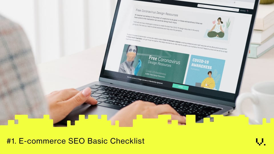 E-commerce SEO Checklist 2025: Strategies to Grow Your Online Store 1 A person types on a laptop displaying a COVID-19 design resources page. A yellow band at the bottom reads "#1. E-commerce SEO Checklist" for your Online Store, featuring a cityscape graphic and a small "V." logo. | Ven Agency
