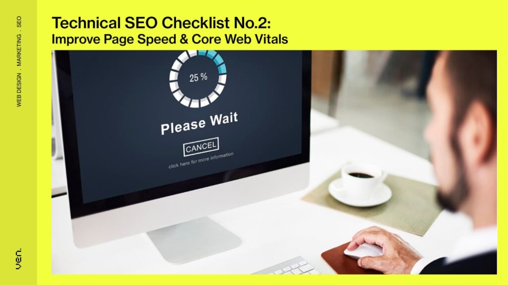 Technical SEO Checklist: The Ultimate Checklist 2025 2 A person uses a desktop computer displaying a loading screen with a 25% progress bar and "Please Wait" message. The image highlights the Technical SEO Checklist and page speed tips for boosting Core Web Vitals in your SEO Checklist 2025. | Ven Agency