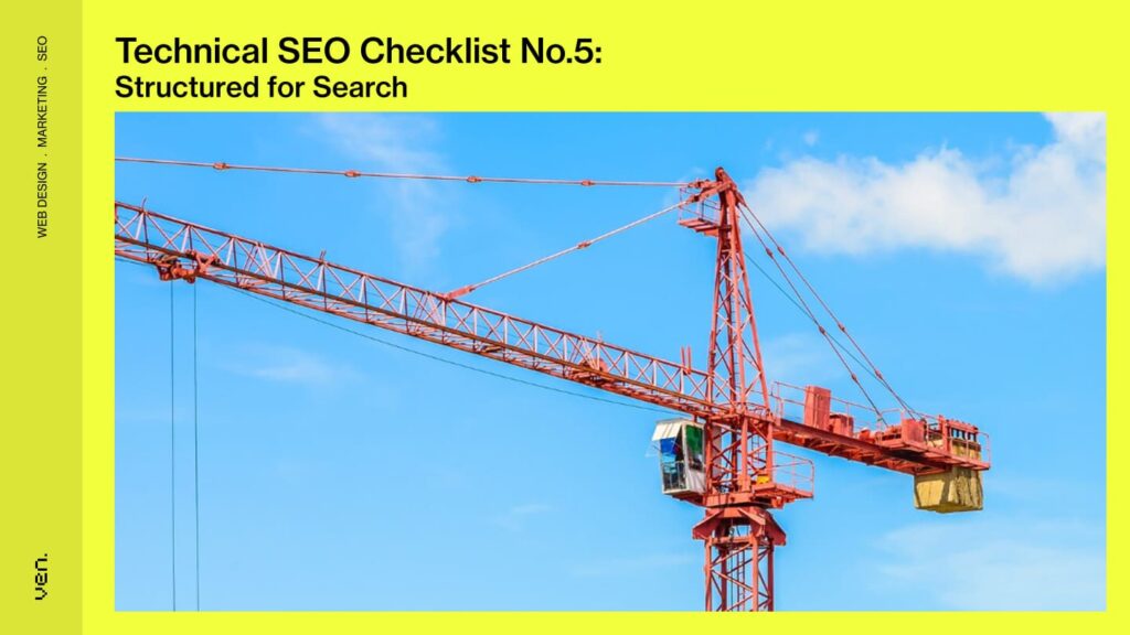 Technical SEO Checklist: The Ultimate Checklist 2025 5 Technical SEO Checklist No.5: Structured for Search