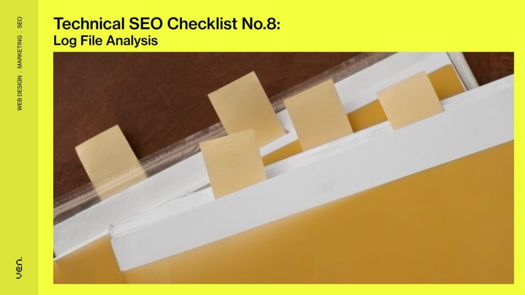 Technical SEO Checklist: The Ultimate Checklist 2025 8 Technical SEO Checklist No.8 - Log File Analysis: Get the Unfiltered Truth